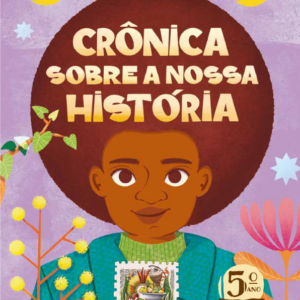Crônica sobre a nossa história