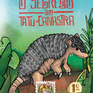 O Segredo do Tatu-Canastra